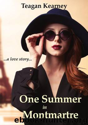 One Summer in Montmartre by Teagan Kearney
