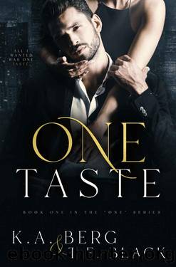 One Taste (The "One" Series Book 1) by K.A. Berg & T.E. Black