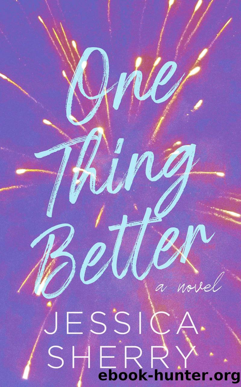 One Thing Better by Jessica Sherry