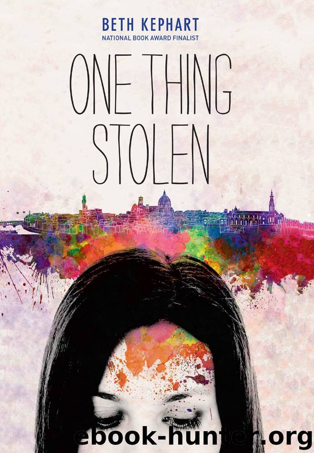 One Thing Stolen by Beth Kephart