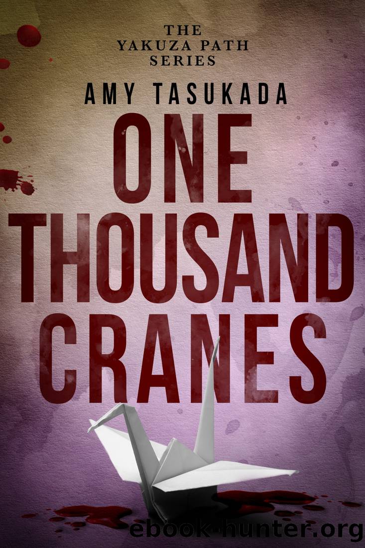 One Thousand Cranes: The Yakuza Path, #3 by Amy Tasukada