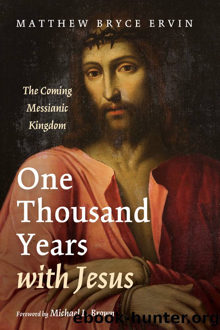 One Thousand Years with Jesus by Ervin Matthew Bryce;Brown Michael L.;