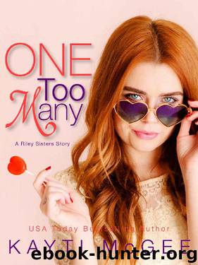 One Too Many (A Riley Sisters Story Book 1) by Kayti McGee