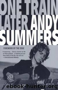 One Train Later: A Memoir by Andy Summers
