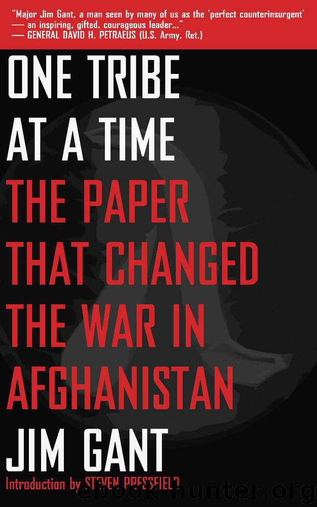 One Tribe at a Time: The Paper that Changed the War in Afghanistan by Gant Jim