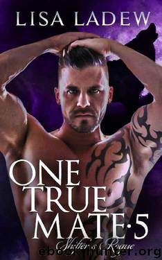 One True Mate 5: Shifter's Rogue by Lisa Ladew