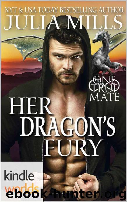 One True Mate: Her Dragon's Fury (Kindle Worlds Novella) (Dragon Guard Book 25) by Julia Mills