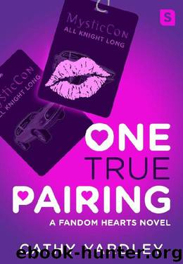 One True Pairing: A Geek Girl Rom Com (Fandom Hearts) by Cathy Yardley