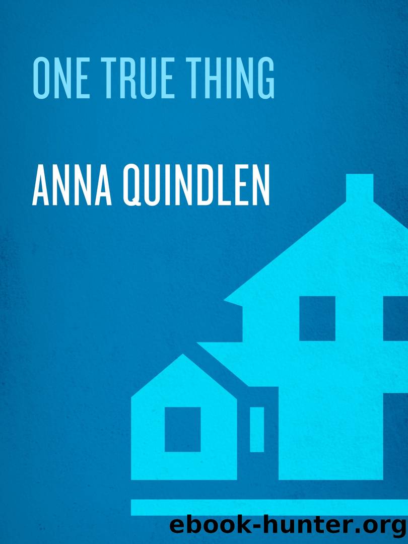 One True Thing by Anna Quindlen