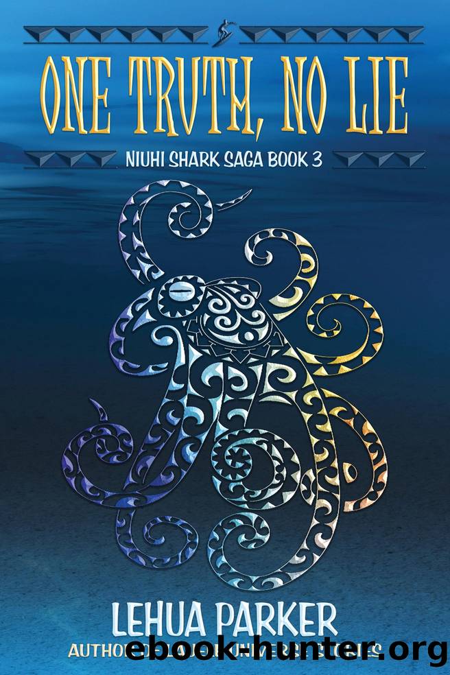 One Truth, No Lie by Lehua Parker