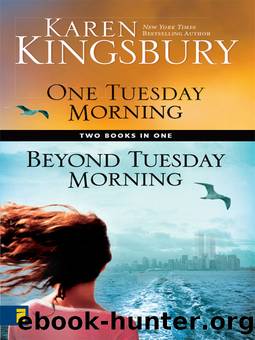 One Tuesday Morning Beyond Tuesday Morning Compilation Limited Edition: WITH Beyond Tuesday Morning by Karen Kingsbury
