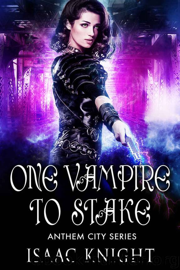 One Vampire to Stake (Anthem City Series Book 1) by Isaac Knight