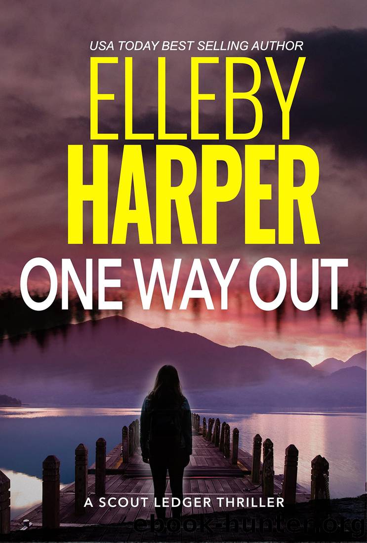One Way Out: Scout Ledger Thriller by Elleby Harper