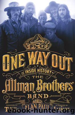 One Way Out: The Inside History of the Allman Brothers Band by Paul Alan