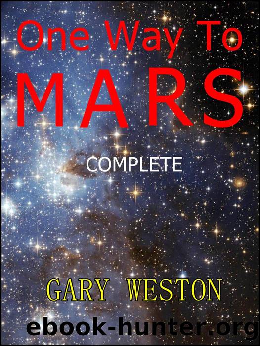 One Way To Mars :Complete by Gary Weston