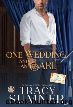 One Wedding and an Earl (The Duchess Society Book 4) by Tracy Sumner