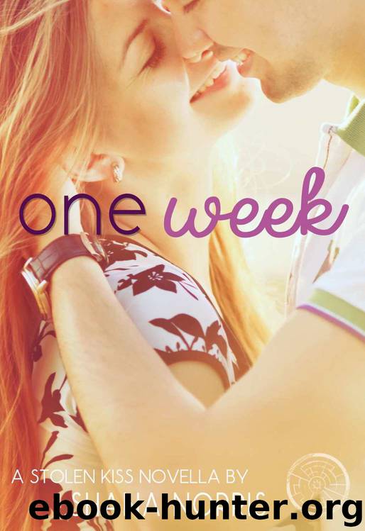 One Week (Stolen Kiss #0.5) by Shana Norris