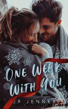 One Week With You: A Brother's Best Friend Holiday Romance by JR Jenner