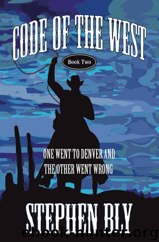 One Went to Denver and the Other Went Wrong (Code of the West) by Bly Stephen