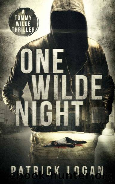 One Wilde Night (A Tommy Wilde Thriller Book 1) by Patrick Logan