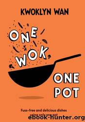 One Wok, One Pot by Kwoklyn Wan
