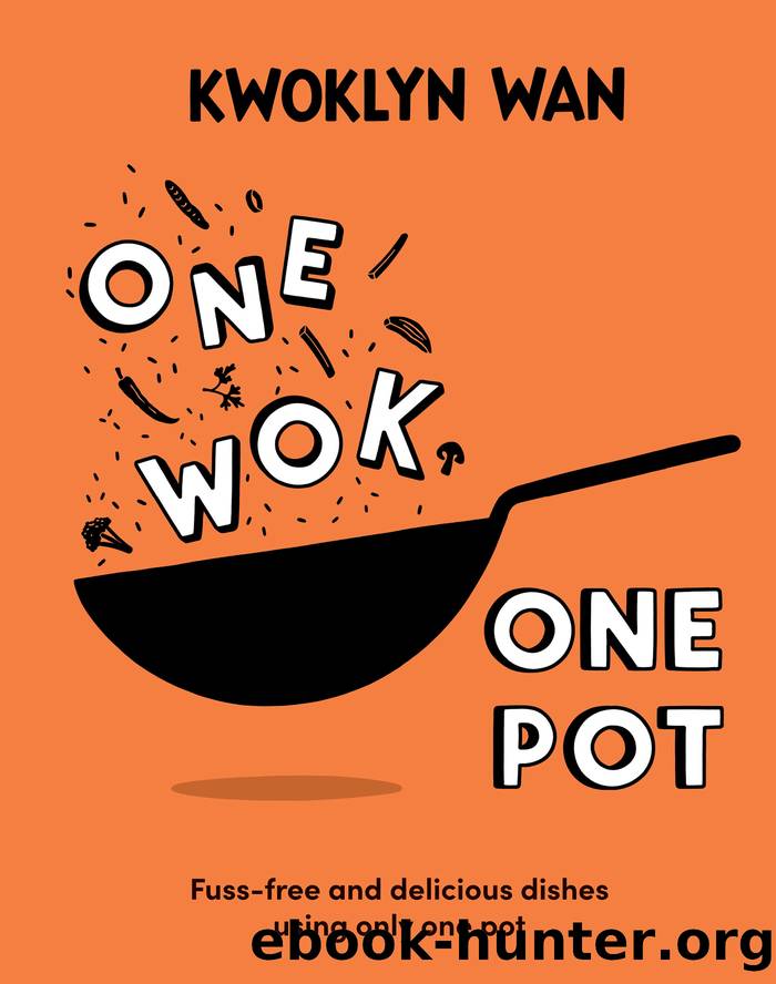 One Wok, One Pot by Wan Kwoklyn;