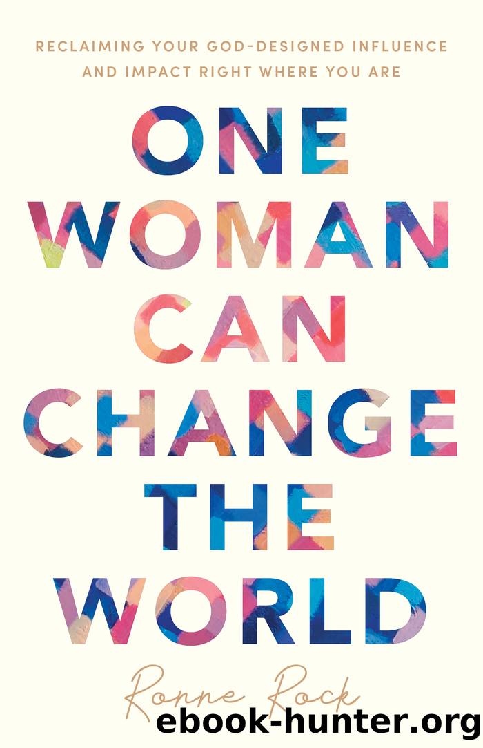 One Woman Can Change the World by Ronne Rock