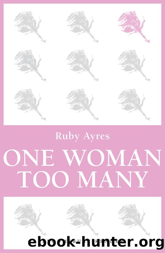 One Woman Too Many by Ruby M. Ayres