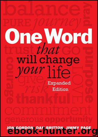 One Word That Will Change Your Life, Expanded Edition by Jon Gordon & Dan Britton & Jimmy Page