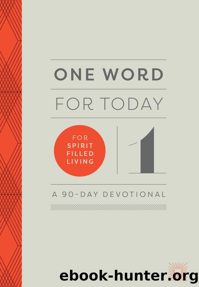 One Word for Today for Spirit-Filled Living by Baker Publishing Group