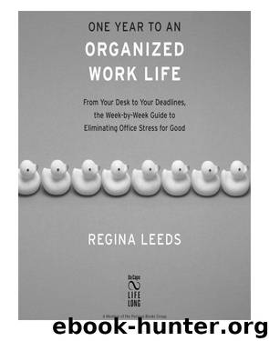 One Year to an Organized Work Life by Leeds Regina;