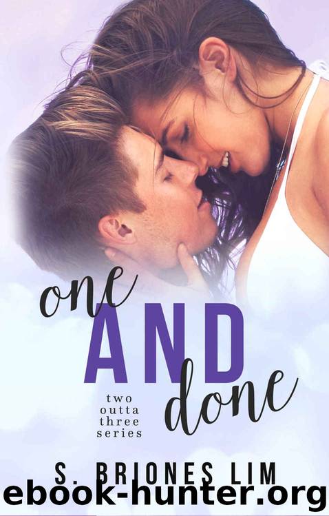 One and Done (Two Outta Three #2) by S. Briones Lim