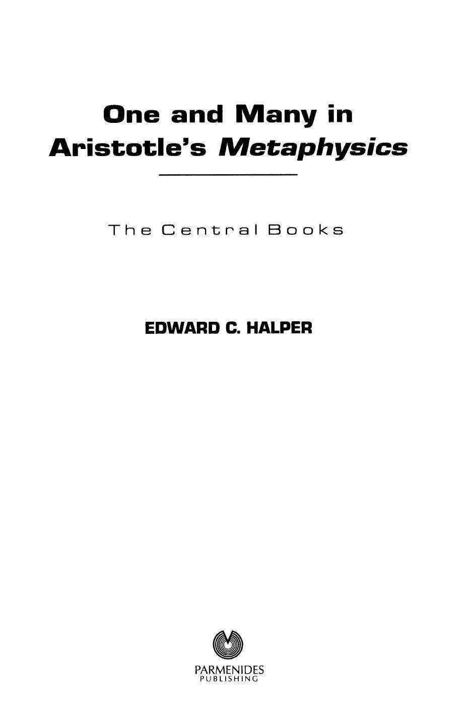 One and Many in Aristotle's Metaphysics: The Central Books (second ed.) by Edward C. Halper