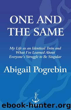 One and the Same by Abigail Pogrebin