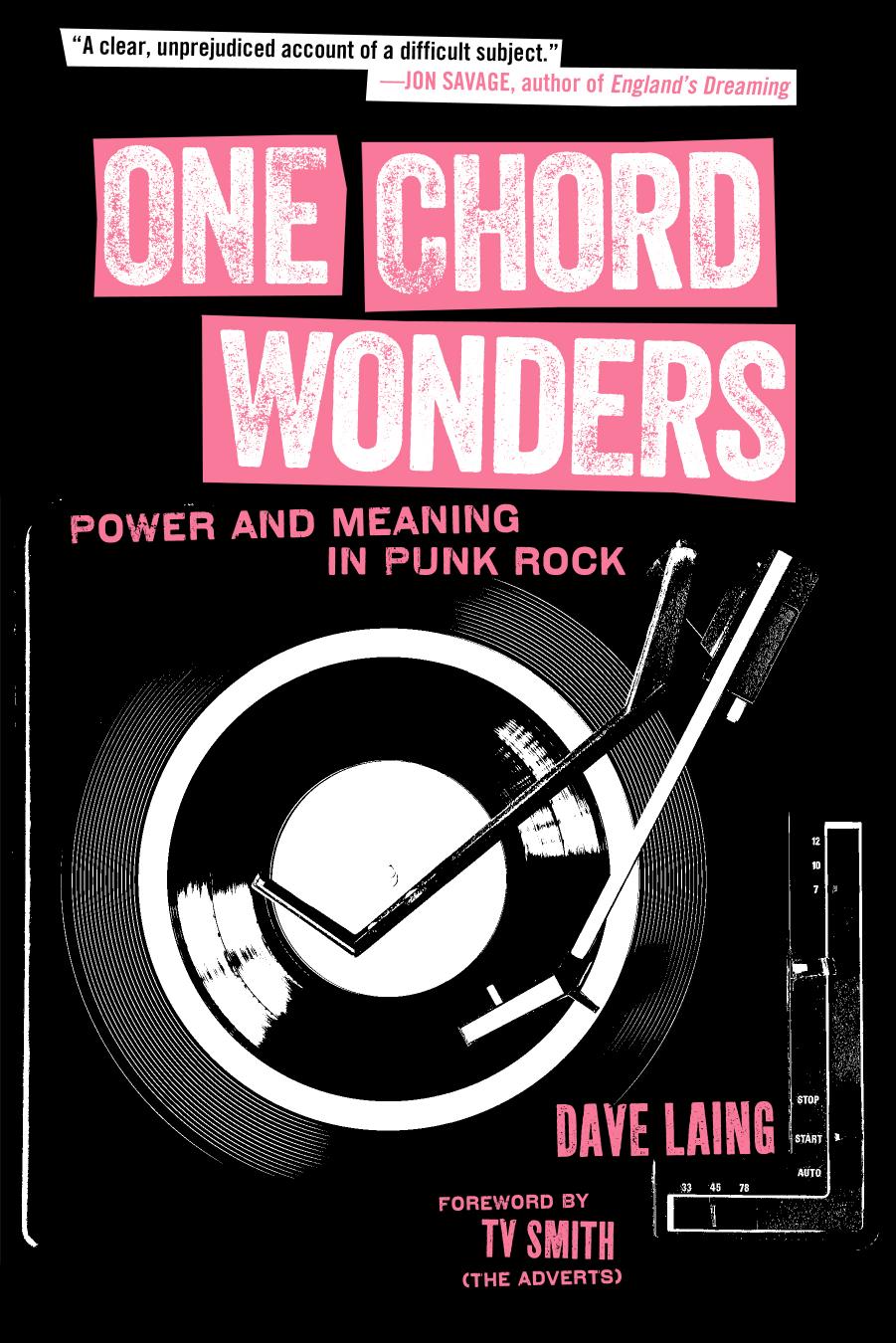 One chord wonders : power and meaning in punk rock by Dave Laing TV Smith