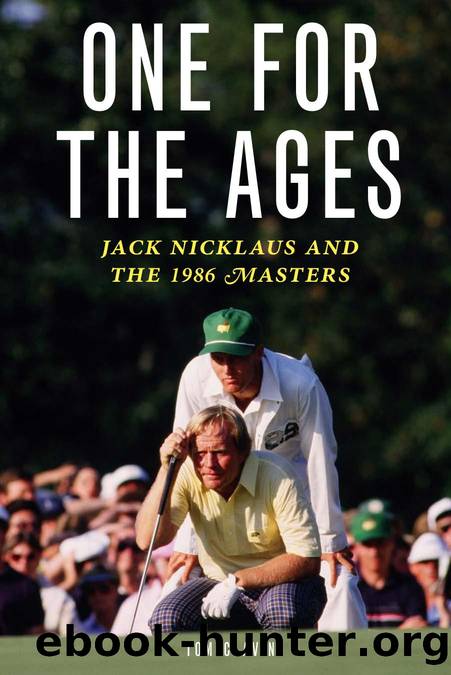One for the Ages : Jack Nicklaus and the 1986 Masters by Tom Clavin