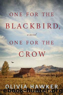 One for the Blackbird, One for the Crow_A Novel by Olivia Hawker