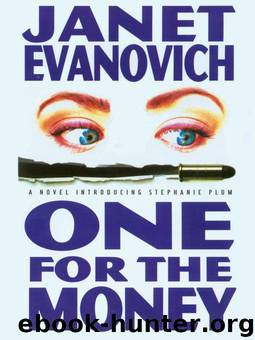 One for the Money (Stephanie Plum, No. 1) (Stephanie Plum Novels) by Janet Evanovich