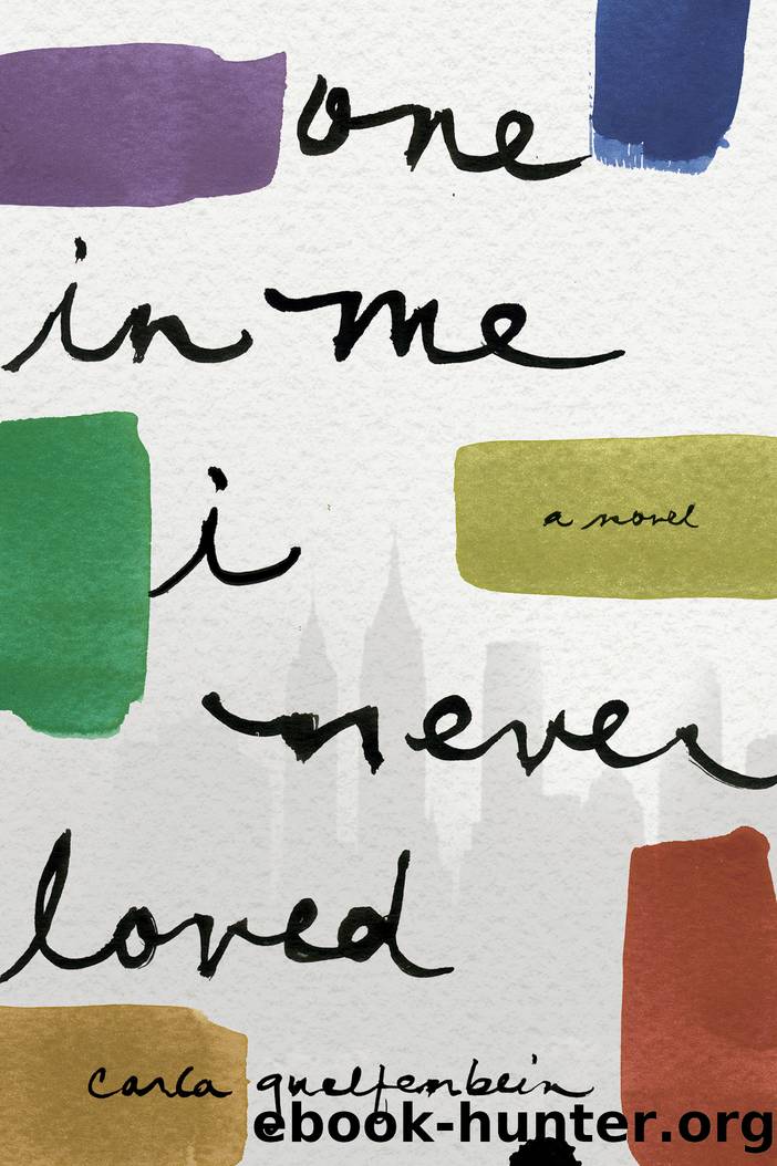 One in Me I Never Loved by Carla Guelfenbein