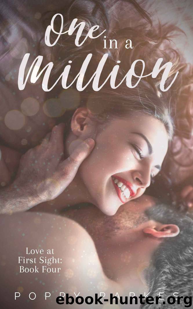 One in a Million: Love at First Sight: Book Four by Parkes Poppy