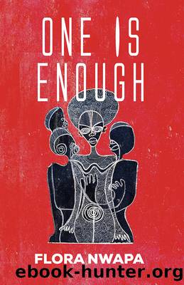 One is Enough by Flora Nwapa