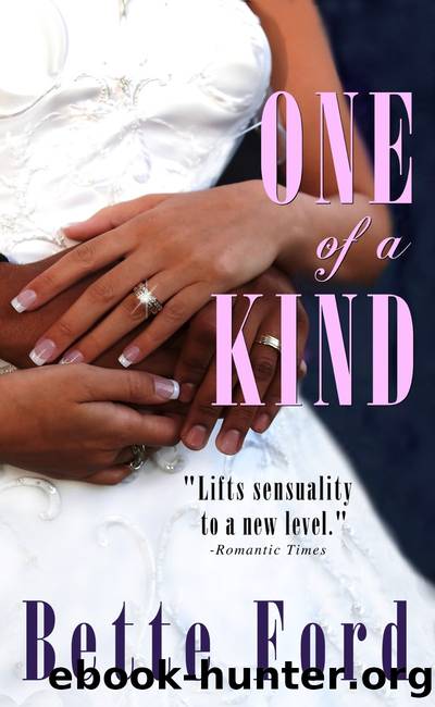 One of a Kind by Bette Ford