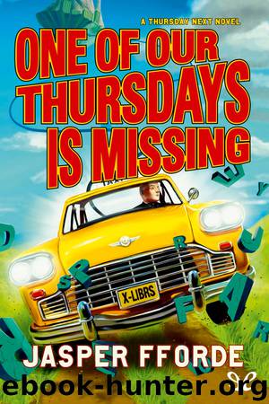 One of our Thursdays is missing by Jasper Fforde