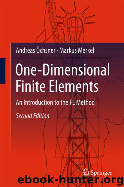 One-Dimensional Finite Elements by Andreas Öchsner & Markus Merkel