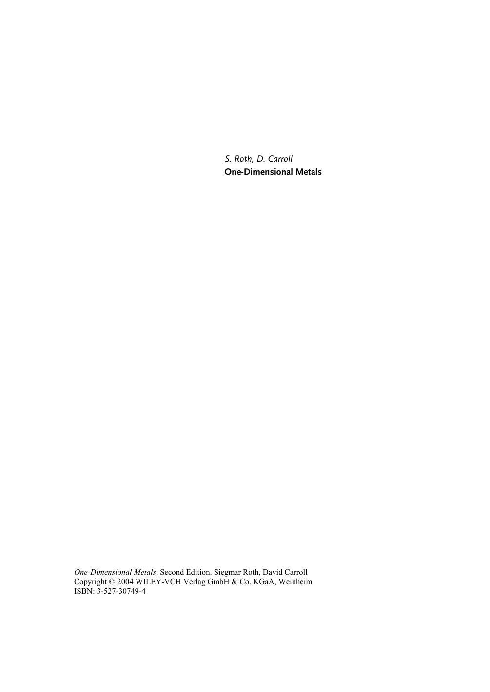 One-Dimensional Metals: Conjugated Polymers, Organic Crystals, Carbon Nanotubes, Second Edition by Dr. Siegmar Roth Prof. Dr. David Carroll(auth.)