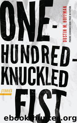 One-Hundred-Knuckled Fist by Dustin M. Hoffman