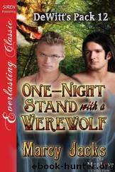 One-Night Stand with a Werewolf [DeWitt's Pack 12] (Siren Publishing Everlasting Classic ManLove) by Marcy Jacks