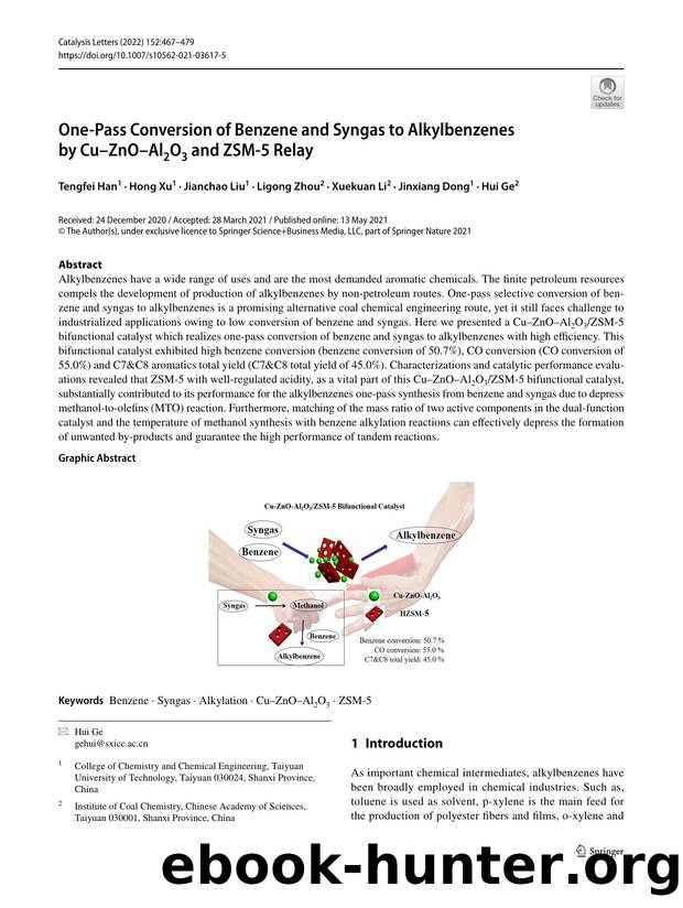 One-Pass Conversion of Benzene and Syngas to Alkylbenzenes by CuâZnOâAl2O3 and ZSM-5 Relay by Tengfei Han & Hong Xu & Jianchao Liu & Ligong Zhou & Xuekuan Li & Jinxiang Dong & Hui Ge