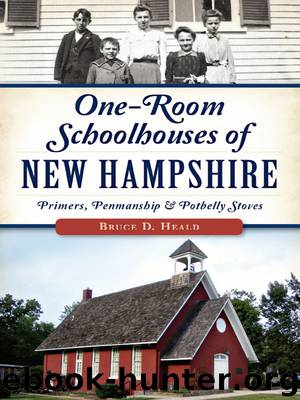 One-Room Schoolhouses of New Hampshire by Bruce D. Heald