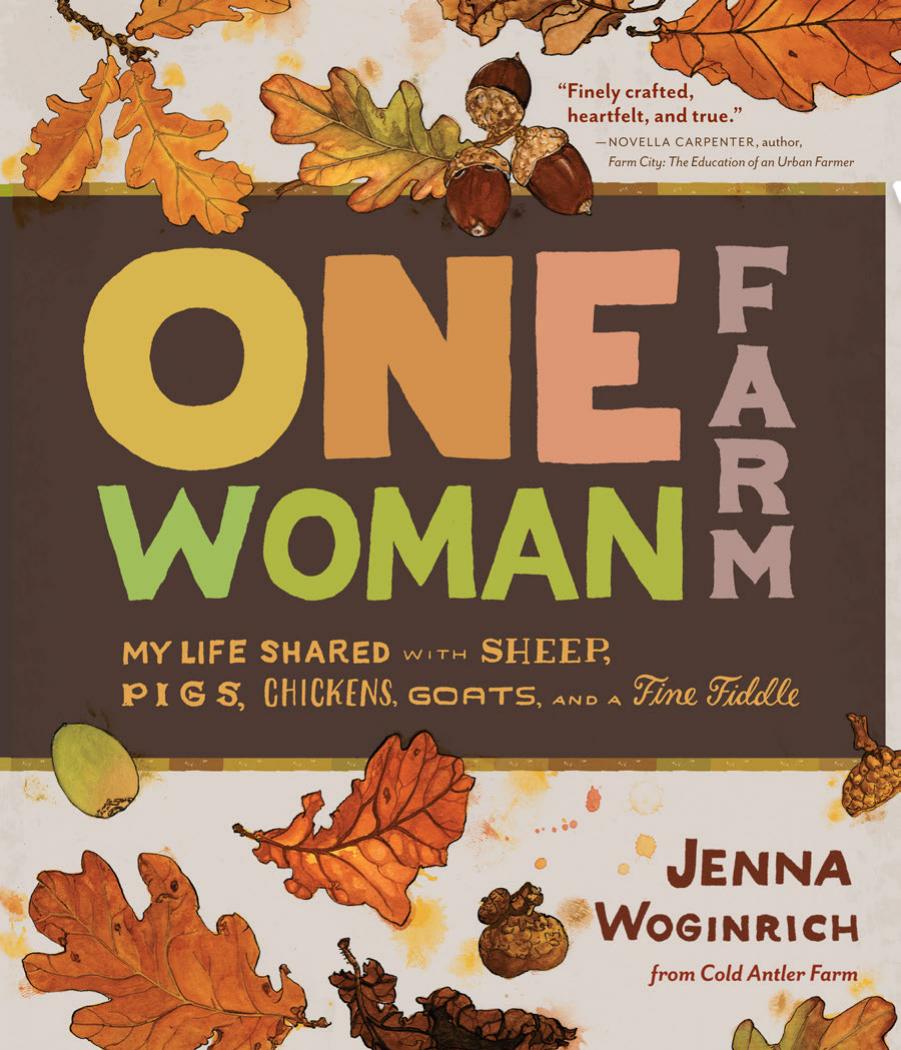 One-Woman Farm by Jenna Woginrich